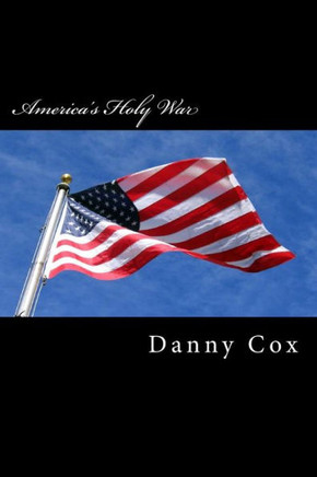 America's Holy War: One Christians View of Islam