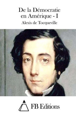 De la Domocratie en Amerique - I