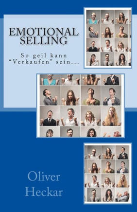 Emotional Selling: So geil kann ""Verkaufen"" sein...