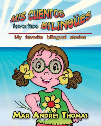 Mis Cuentos Favoritos Bilingues. My Favorite Bilingual stories