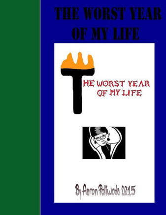 The Worst Year Of My Life