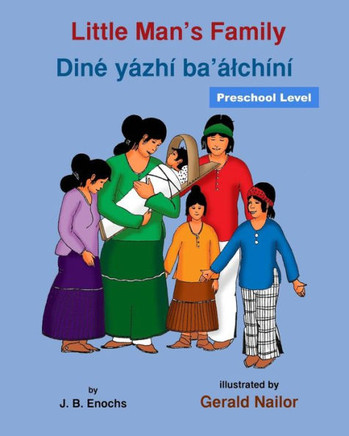 Little Man's Family: Dine yazhi ba'alchini (preschool level)