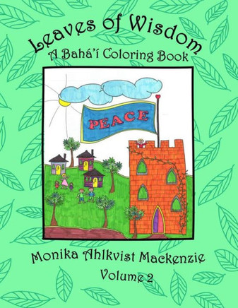 Leaves of Wisdom Volume 2: A Baha'i Coloring Resource Book