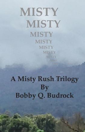 Misty: A Misty Rush Trilogy