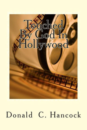 Touched By God In Hollywood: A ""Manny"" Learns About God
