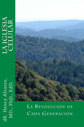 La Iglesia Celular: La Revolucian de Cada Generacian