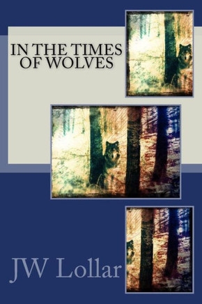 In The Times of Wolves