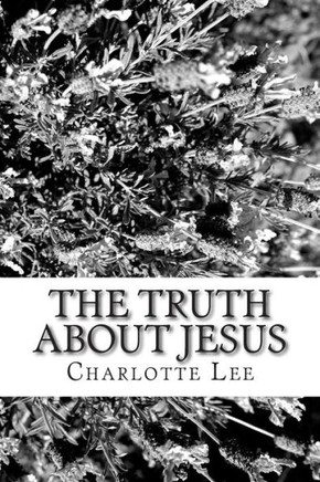 The Truth about Jesus