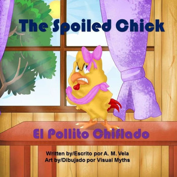 The Spoiled Chick: El Pollito Chiflado