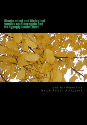 Biochemical and Biological studies on Oleuropein and its Hypoglycemic Effect: Oleuropein in Hypoglycemia