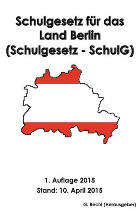 Schulgesetz fer das Land Berlin (Schulgesetz - SchulG)