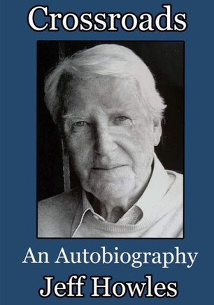 Crossroads An Autobiography Jeff Howles