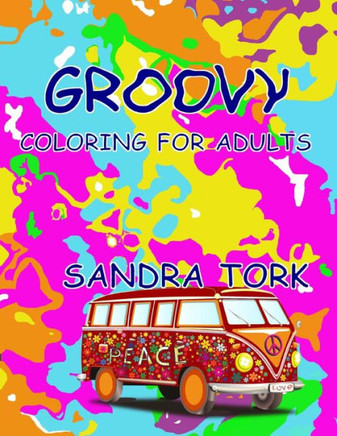 Groovy: Coloring For Adults
