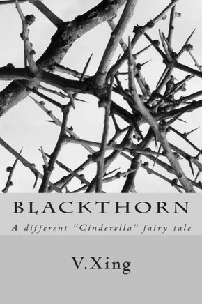 Blackthorn: A different ""Cinderella"" fairy tale