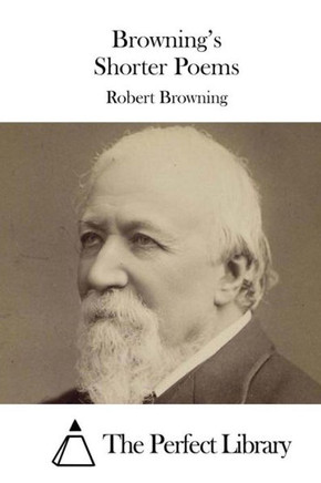 Browning's Shorter Poems : 9781511744171