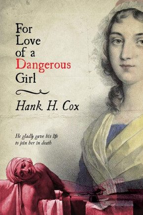 For Love of a Dangerous Girl