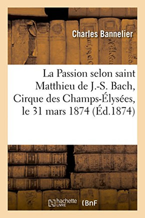 La Passion selon saint Matthieu de J.-S. Bach (French Edition)