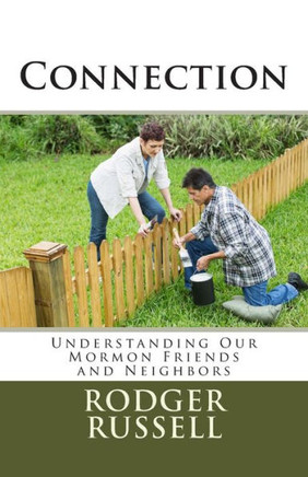 Connection: Understanding Our Mormon Friends and Neighbors