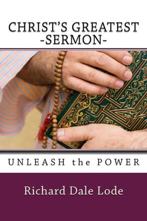 CHRIST'S Greatest Sermon