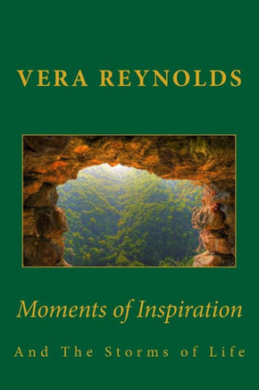 Moments of Inspiration: And The Storms of Life