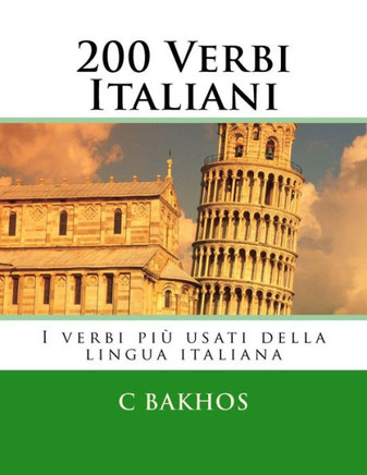 200 Verbi Italiani: I verbi pi??usati della lingua italiana