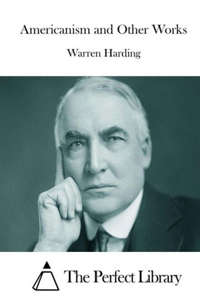 Americanism and Other Works