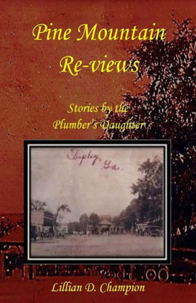 Pine Mountain Re-views: Stories by the Plumber's Daughter