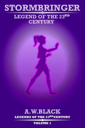 Stormbringer: Legend of the 23rd Century