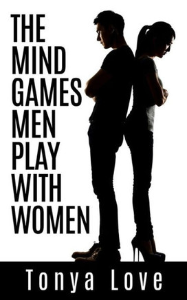 The Mind Games Men Play With Women
