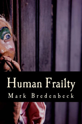 Human Frailty: A Detective Mike Bridger novel