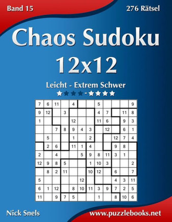 Chaos Sudoku 12x12 - Leicht bis Extrem Schwer - Band 15 - 276 REtsel