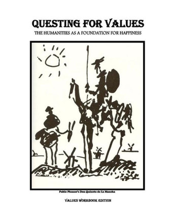 Questing for Values: The Humanities as a Foundation for Happiness