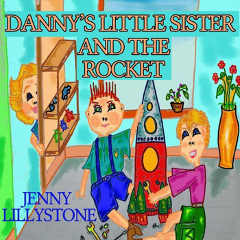 Danny's Little Sister And the Rocket