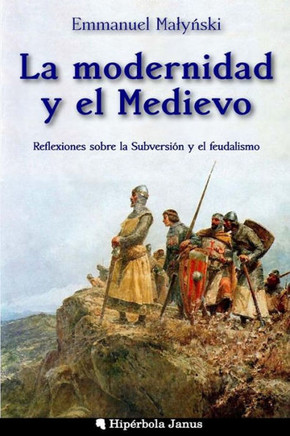 La modernidad y el Medievo: Reflexiones sobre la Subversian y el feudalismo