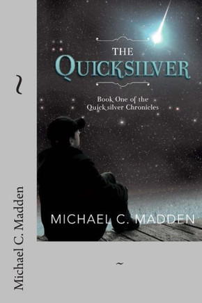 The Quicksilver: Book One of the Quicksilver Chronicles