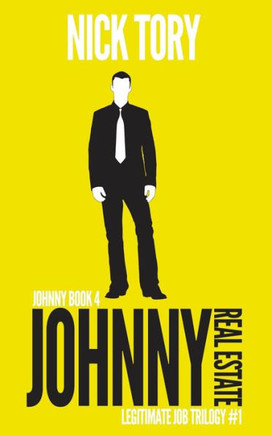 Johnny Real Estate: Legitimate Job Trilogy Book 1