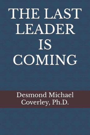 The Last Leader Is Coming
