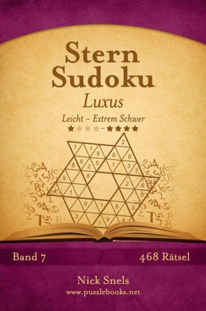 Stern Sudoku Luxus - Leicht bis Extrem Schwer - Band 7 - 468 REtsel