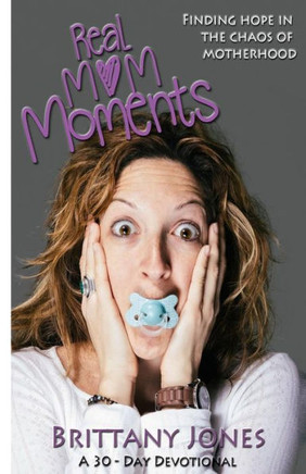 Real Mom Moments: Finding hope in the chaos of motherhood