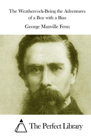 The Weathercock-Being the Adventures of a Boy with a Bias