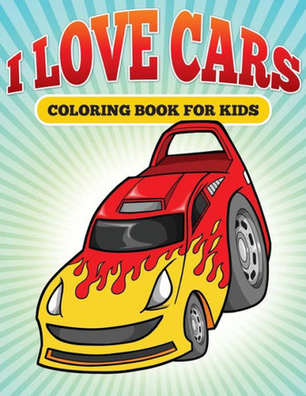 L Love Cars: Kids Coloring Book of Cars