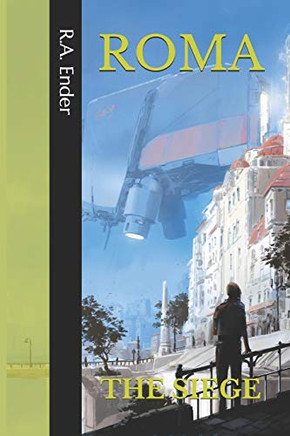 Roma: THE SIEGE (New Earth Universe)