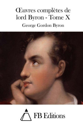 Oeuvres complEtes de lord Byron - Tome X