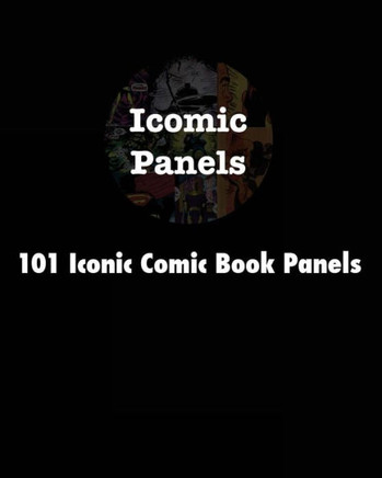 101 Iconic Comic Book Panels