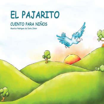 El Pajarito: Cuento para Nicos