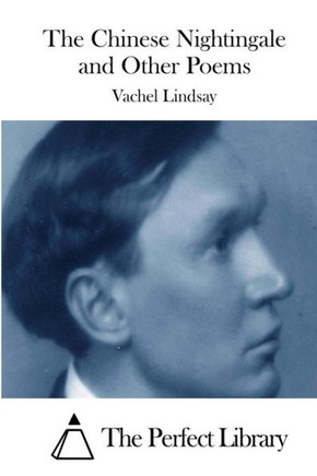 The Chinese Nightingale and Other Poems : 9781512056945