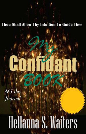 My Confidant Book: Thou Shall Allow Thy Intuition To Guide Thee