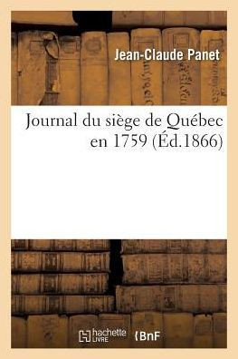 Journal du siège de Québec en 1759 (Histoire) (French Edition)