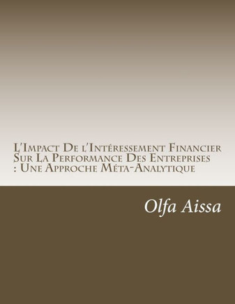 L'Impact De l'Interessement Financier Sur La Performance Des Entreprises: Une Approche MEta-Analytique