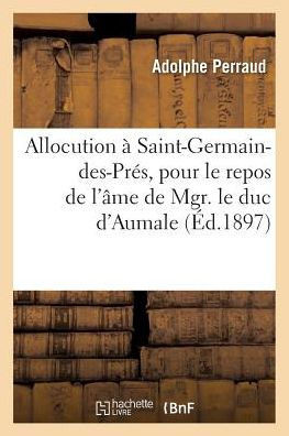 Allocution prononcée, à Saint-Germain-des-Prés, le jeudi 10 juin 1897, à l'issue du service funèbre (Litterature) (French Edition)